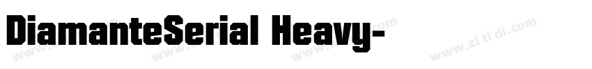 DiamanteSerial Heavy字体转换 DiamanteSerial Heavy字体转换
